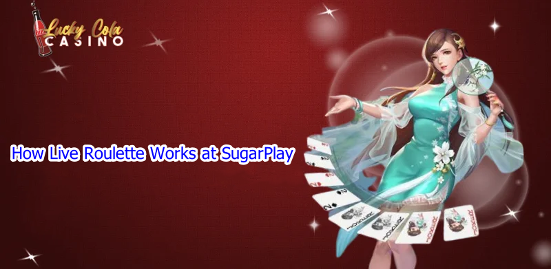 How Live Roulette Works at SugarPlay