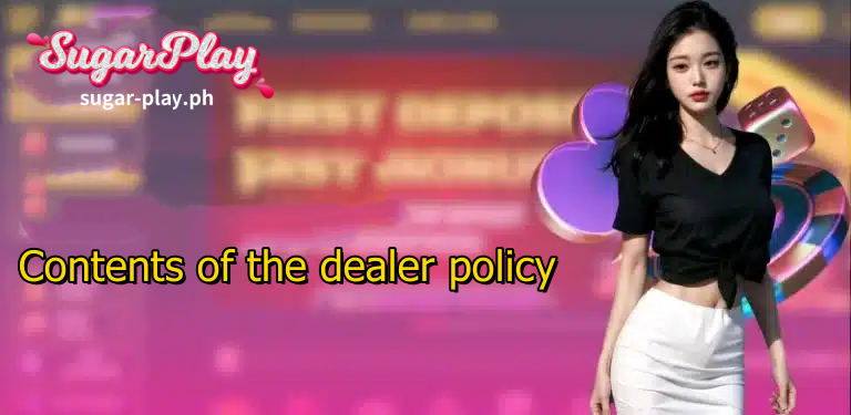 Contents of the dealer policy